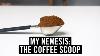 Mon Nemesis Le Coffee Scoop